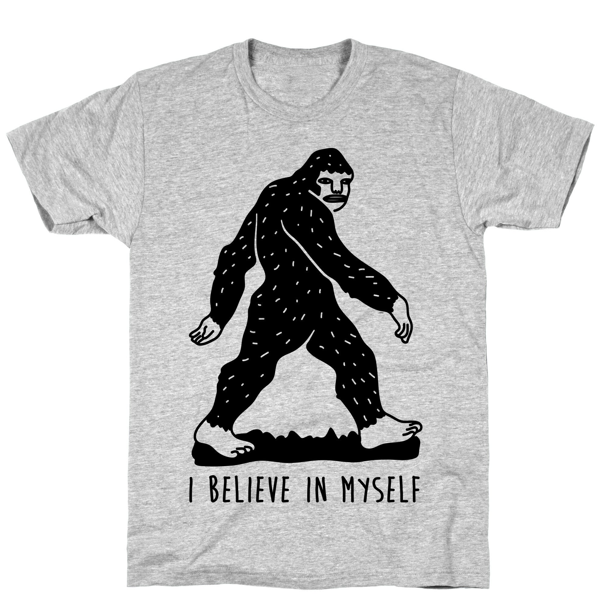I Believe In Myself Bigfoot T-Shirt